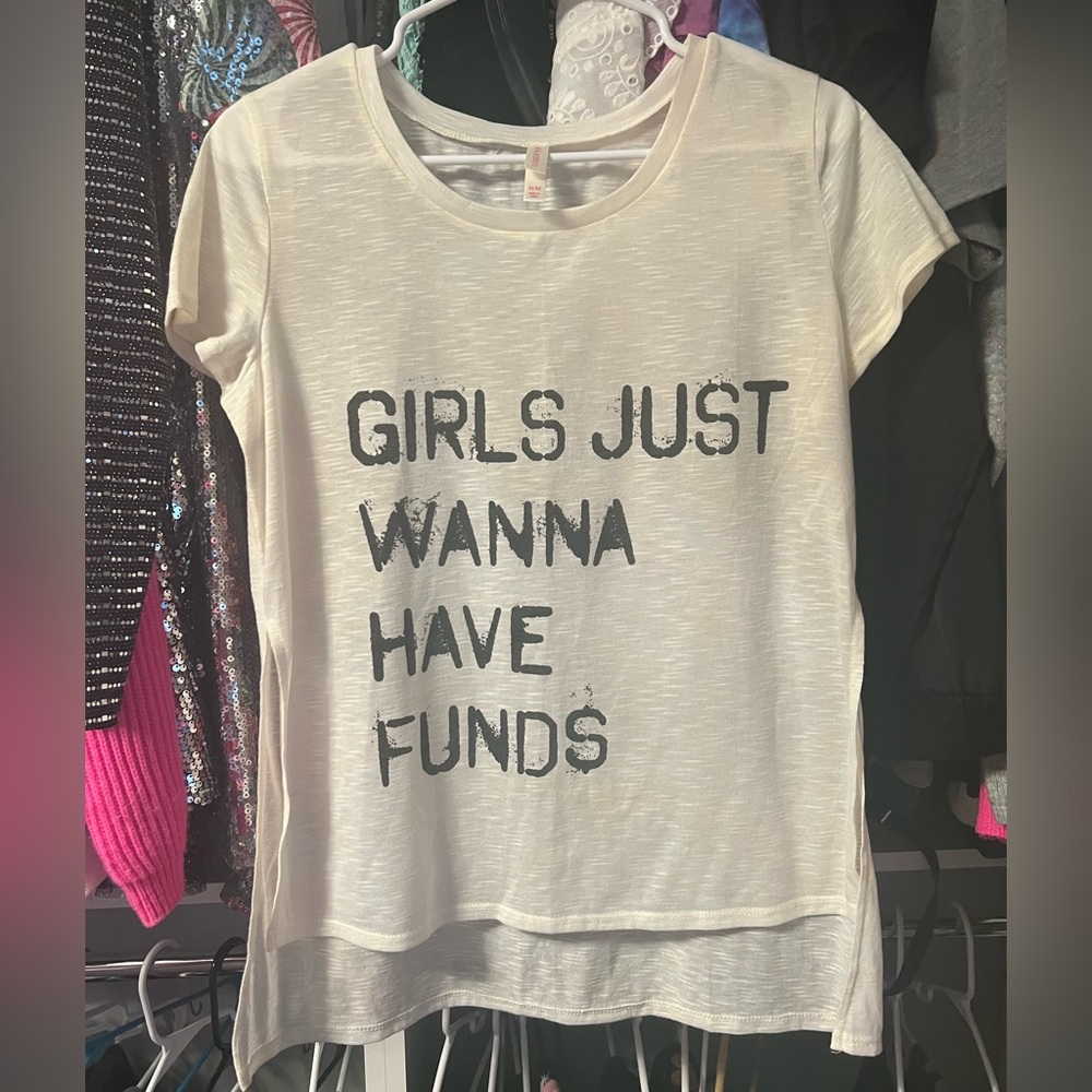 Girls Just Wanna Have Funds T-shirt